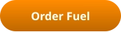 Order Fuel