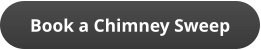 Book a Chimney Sweep