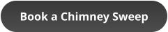 Book a Chimney Sweep
