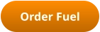 Order Fuel