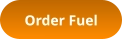 Order Fuel